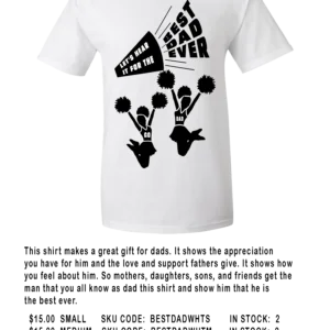 BEST DAD EVER WHITE SHIRT