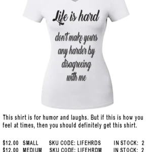 Life is hard women white shirt