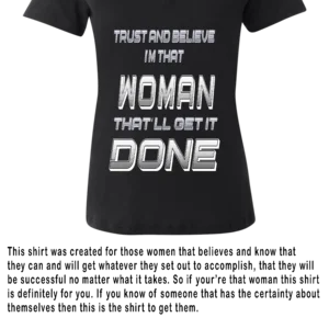 TRUST AND BELIEVE I'M THAT WOMAN THAT'LL BLACK